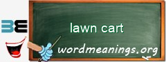 WordMeaning blackboard for lawn cart